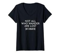 Women's Not All Who Wander are Lost But I Might Be Adventure Lover V-Neck T-Shirt