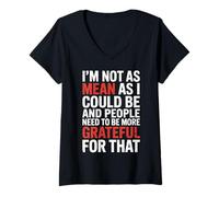 Womens Not As Mean As I Could Be Be Grateful for That - V-Neck T-Shirt