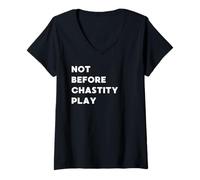 Womens Not Before Chastity Play - Funny Gifts for Women or Men V-Neck T-Shirt