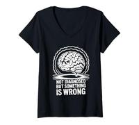 Womens Not Diagnosed But Something Is Wrong V-Neck T-Shirt