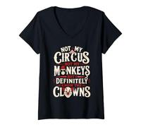Women's Not My Circus Not My Monkeys But I Definitely Know Th Clowns V-Neck T-Shirt