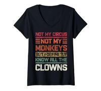 Womens Not My Circus Not My Monkeys Definetly I Know All The Clowns V-Neck T-Shirt