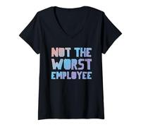 Womens Not The Worst Employee Funny Sarcastic Saying Work Coworkers V-Neck T-Shirt