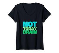 Women's Not Today Brain V-Neck T-Shirt