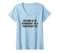 Womens Nothing Is As Permanent As A Temporary Fix V-Neck T-Shirt