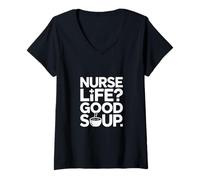 Womens Nurse Life Good Soup Nurse Life Good Soup Quote V-Neck T-Shirt