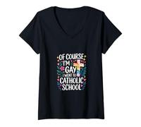 Womens of Course I'm Gay I Went to Catholic School - V-Neck T-Shirt