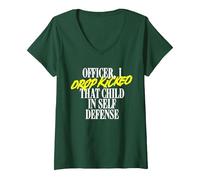 Women's Officer I Drop Kicked That Child in Self Defense Family Joke V-Neck T-Shirt, Dark Green, Medium