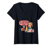 Womens Oh I Don't Drink Just Drugs for Me Thanks V-Neck T-Shirt