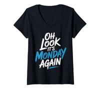 Womens Oh Look It's Monday Again Sarcasm Tired Routine |- V-Neck T-Shirt