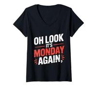 Womens Oh Look It's Monday Again Sarcasm Tired Routine - V-Neck T-Shirt