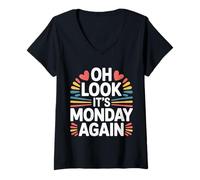 Womens Oh Look It's Monday Again Sarcasm Tired Routine - V-Neck T-Shirt