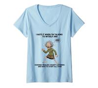 Women's Old Woman I Hate IT When I’M Talking to Myself Sarcastic V-Neck T-Shirt