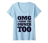 Womens OMG I Know The Owner Funny Small Business Bartender Waiter V-Neck T-Shirt