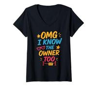Womens OMG I Know The Owner Too Funny Saying V-Neck T-Shirt
