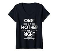 Women's OMG My Mother was Right About Everything Funny Humor V-Neck T-Shirt