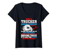 Women's Once A Trucker Always A Trucker Driving Truck V-Neck T-Shirt