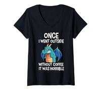 Women's Once I Went Outside Without Coffee It was Horrible Dragon V-Neck T-Shirt