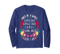 Womens Once in A While Someone Amazing Comes Along Here I Am Long Sleeve T-Shirt