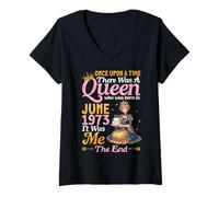 Women's One Upon A Time There A Queen was Born in June 1973 It's Me V-Neck T-Shirt