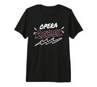 Womens Opera Rebel Stuff for Opera Music Lover | Opera Premium T-Shirt