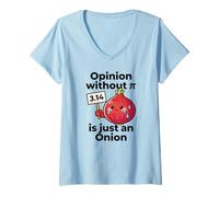 Women's Opinion Without Pi is Just an Onion Math Pun Funny Pi Day V-Neck T-Shirt