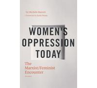 Women's Oppression Today: The Marxist/Feminist Encounter