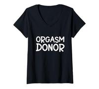 Womens Orgasm Donor Adult Humor Jokes Sarcastic Funny Dirty Flirty V-Neck T-Shirt