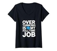 Women's Over Thinking is My Full TIME Job Funny Overthinking V-Neck T-Shirt
