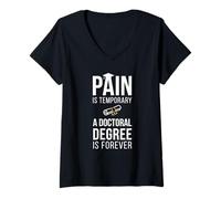 Women's Pain is Temporary A Doctoral Degree is Forever PHD Graduate V-Neck T-Shirt