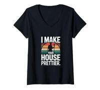 Women's Painter I Make Your House Prettier Quote V-Neck T-Shirt