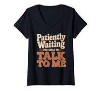Womens Patiently Waiting for Girls to Talk to Me Dating Flirt - V-Neck T-Shirt