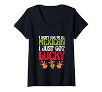 Womens Patriotic Mexico I Didn’t Ask To Be Mexican I Just Got Lucky V-Neck T-Shirt