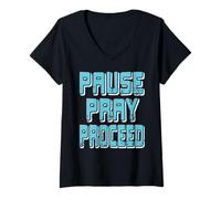 Womens Pause Pray Proceed Faith Inspirational Quote V-Neck T-Shirt