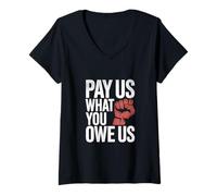 Womens Pay Us What You Owe Us Bold Empowerment Quote V-Neck T-Shirt