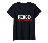 Womens Peace, It's the Bomb! Wordplay Peace Quote, No War V-Neck T-Shirt