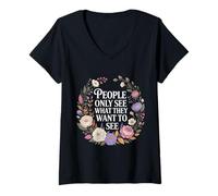Women's People Only See What They Want to See Truth Reflection - V-Neck T-Shirt