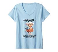 Womens People say growing old is a gift I'd like to return mine V-Neck T-Shirt