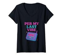 Womens Per My Last Vibe Funny Sarcastic Retro Design V-Neck T-Shirt