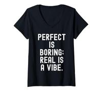 Women's Perfect is Boring Real is a Vibe Bold Statement V-Neck T-Shirt