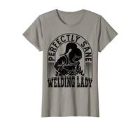 Womens Perfectly Sane Welding Lady Weld Welder T-Shirt