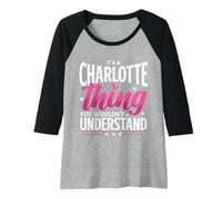 Womens Personalized Name, It's A Charlotte Thing Raglan Baseball Tee