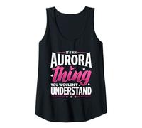 Womens Personalized Name, It's an Aurora Thing Tank Top