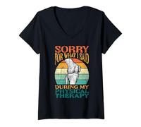 Womens Physical Therapy Therapist Sorry for What I Said PT Retro V-Neck T-Shirt
