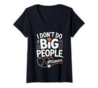 Womens PICU Nurse I Don't Do Big People Funny Pediatric ICU Nursing V-Neck T-Shirt