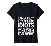 Women's Pilot Can't Fix Idiots Just Fly Them Far Away - V-Neck T-Shirt