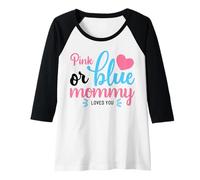 Womens Pink Or Blue Mommy Loves You Gender Reveal Mother Raglan Baseball Tee