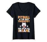 Womens Pitbull Is The Best Therapist And We're All Insane V-Neck T-Shirt
