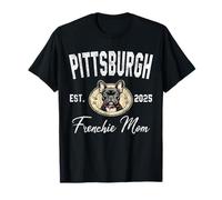 Womens Pittsburgh Frenchie Mom French Bulldog PA Dog Lover T-Shirt