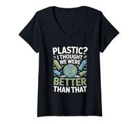 Womens Plastic? I Thought We were Better Than That V-Neck T-Shirt
